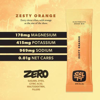 A SALTT Zesty Orange Electrolyte Drink Mix packet. The orange-colored, single-serve pouch features a lighter orange water splash pattern, the black SALTT logo, ZESTY ORANGE, ELECTROLYTE DRINK MIX, and NET WT. .25 oz. (7g). Accompanying text on the image lists 178mg Magnesium, 415mg Potassium, 969mg Sodium, 0.01g Net Carbs, and ZERO Sugars, Dyes, Citric Acid, Maltodextrin, Fillers.